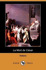 La Mort de Cesar (Dodo Press) (French Edition)