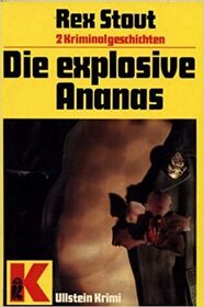 Die explosive Ananas (Not Quite Dead Enough) (Nero Wolfe, Bk 10) (German Edition)