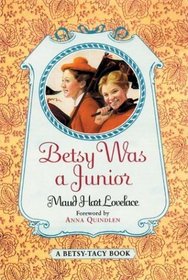 Betsy was a Junior (Betsy-Tacy, Bk 7)