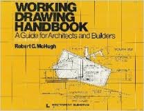 Working Drawing Handbook : A Guide for Architects and Builders