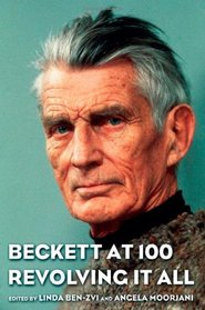 Beckett at 100: Revolving It All