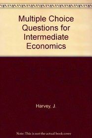 Multiple Choice Questions for Intermediate Economics