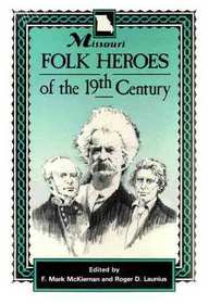 Missouri Folk Heroes of the Nineteenth Century