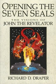 Opening the Seven Seals: The Visions of John the Revelator