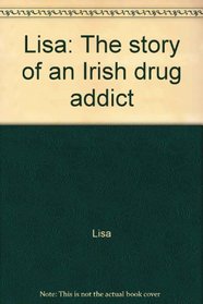 Lisa: The story of an Irish drug addict
