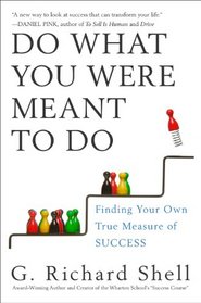 Do What You Were Meant To Do: Finding Your Own True Measure of Success