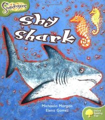 Oxford Reading Tree: Stage 7: Snapdragons: Shy Shark