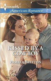 Kissed by a Cowboy (Harlequin American Romance, No 1536)