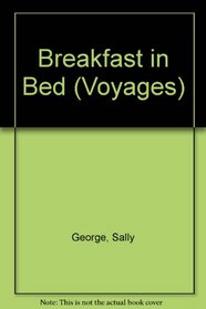 Breakfast in Bed (Voyages)