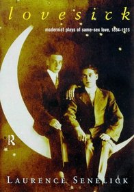 Lovesick: Modernist Plays of Same-Sex Love, 1894-1925