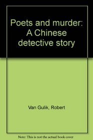 Poets and murder: A Chinese detective story,