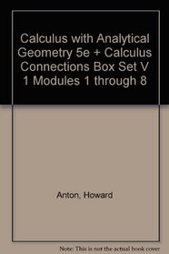 Calculus with Analytical Geometry 5e + Calculus Connections Box Set V 1 Modules 1 Through 8
