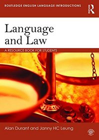 Language and Law: A resource book for students (Routledge English Language Introductions)
