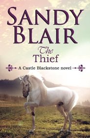 The Thief (Castle Blackstone) (Volume 3)