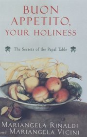 Buon Appetito, Your Holiness : The Secret of the Papal Table