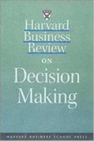 Harvard Business Review on Decision Making