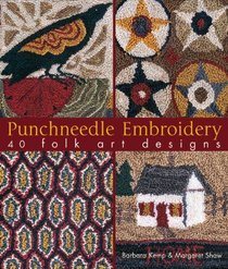 Punchneedle Embroidery: 40 Folk Art Designs