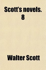 Scott's novels. 8