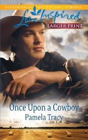 Once Upon a Cowboy (Love Inspired) (Larger Print)