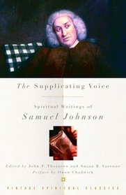 The Supplicating Voice : The Spiritual Writings of Samuel Johnson (Vintage Spiritual Classics)