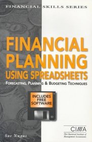 Forecasting, Planning and Budgeting Using Windows Spreadsheets (CIMA Financial Skills)