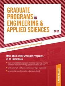Graduate Programs in Engineering & Applied Sciences 2009 (Peterson's Graduate Programs in Engineering & Applied Sciences)