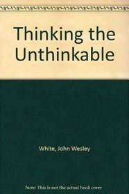 Thinking the Unthinkable