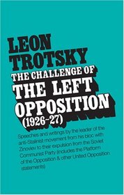 Challenge of the Left Opposition: 1926-1927 (Challenge of the Left Opposition)