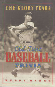 The glory years: Old-time baseball trivia