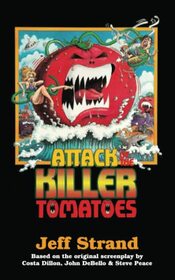 Attack of the Killer Tomatoes: The Novelization