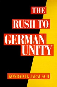 The Rush to German Unity