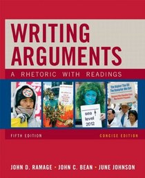 Writing Arguments, Concise Edition: A Rhetoric with Readings (5th Edition)