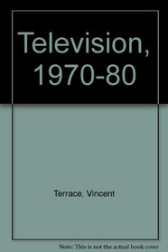 Television Nineteen Seventy to Nineteen Eighty