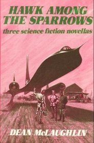 Hawk among the sparrows: Three science fiction novellas