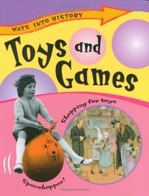 Toys and Games (Ways into History)