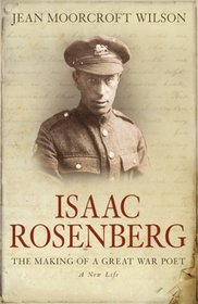 Isaac Rosenberg: The Making of a Great War Poet