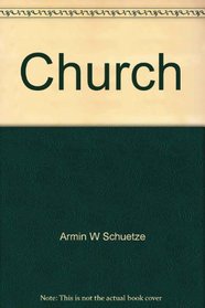 Church-- mission-- ministry: The family of God (The people's Bible teachings)