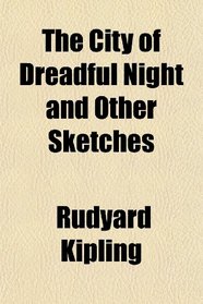 The City of Dreadful Night and Other Sketches