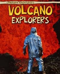 Volcano Explorers (Read Me!: Landform Adventurers)