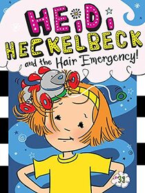 Heidi Heckelbeck and the Hair Emergency! (Heidi Heckelbeck, Bk 31)