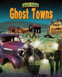 Ghost Towns (Scary Places)