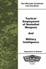 Tactical Employment of Nonlethal Weapons and Military Intelligence
