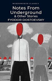 Notes from Underground & Other Stories (Wordsworth Classics)