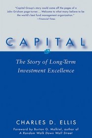 Capital : The Story of Long-Term Investment Excellence
