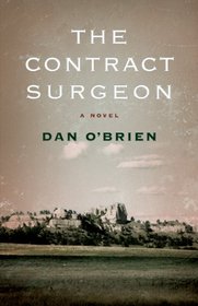The Contract Surgeon: A Novel