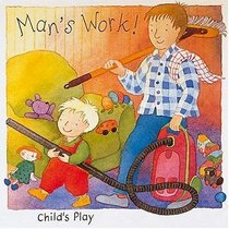Man's Work (All in a Day Boardbooks)