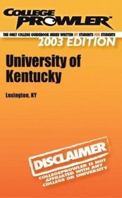College Prowler University of Kentucky (Collegeprowler Guidebooks)