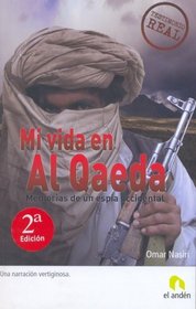 MI VIDA EN AL QAEDA (Spanish Edition)