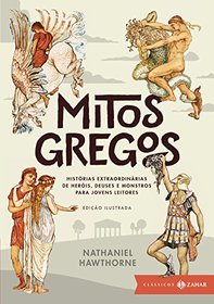 Mitos Gregos. Histrias Extraordinrias de Heris, Deuses e Monstros Para Jovens Leitores (Em Portuguese do Brasil)