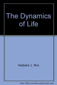 The Dynamics of Life